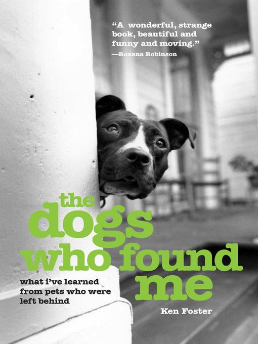 Title details for The Dogs Who Found Me by Ken Foster - Wait list